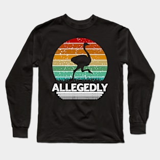 Allegedly Long Sleeve T-Shirt